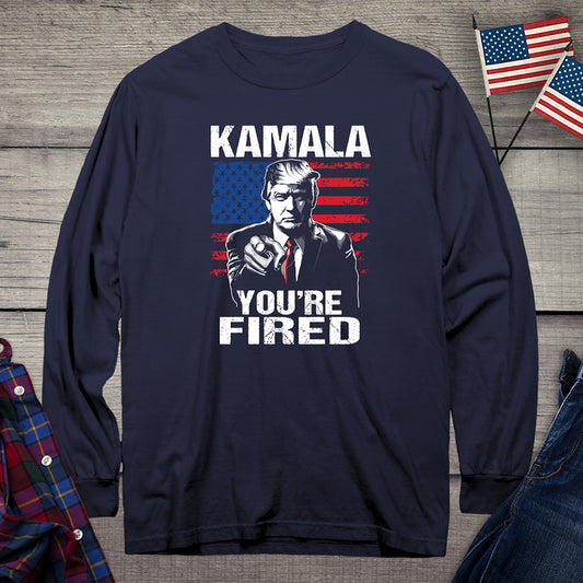 Kamala You’re Fired Long Sleeve Tee