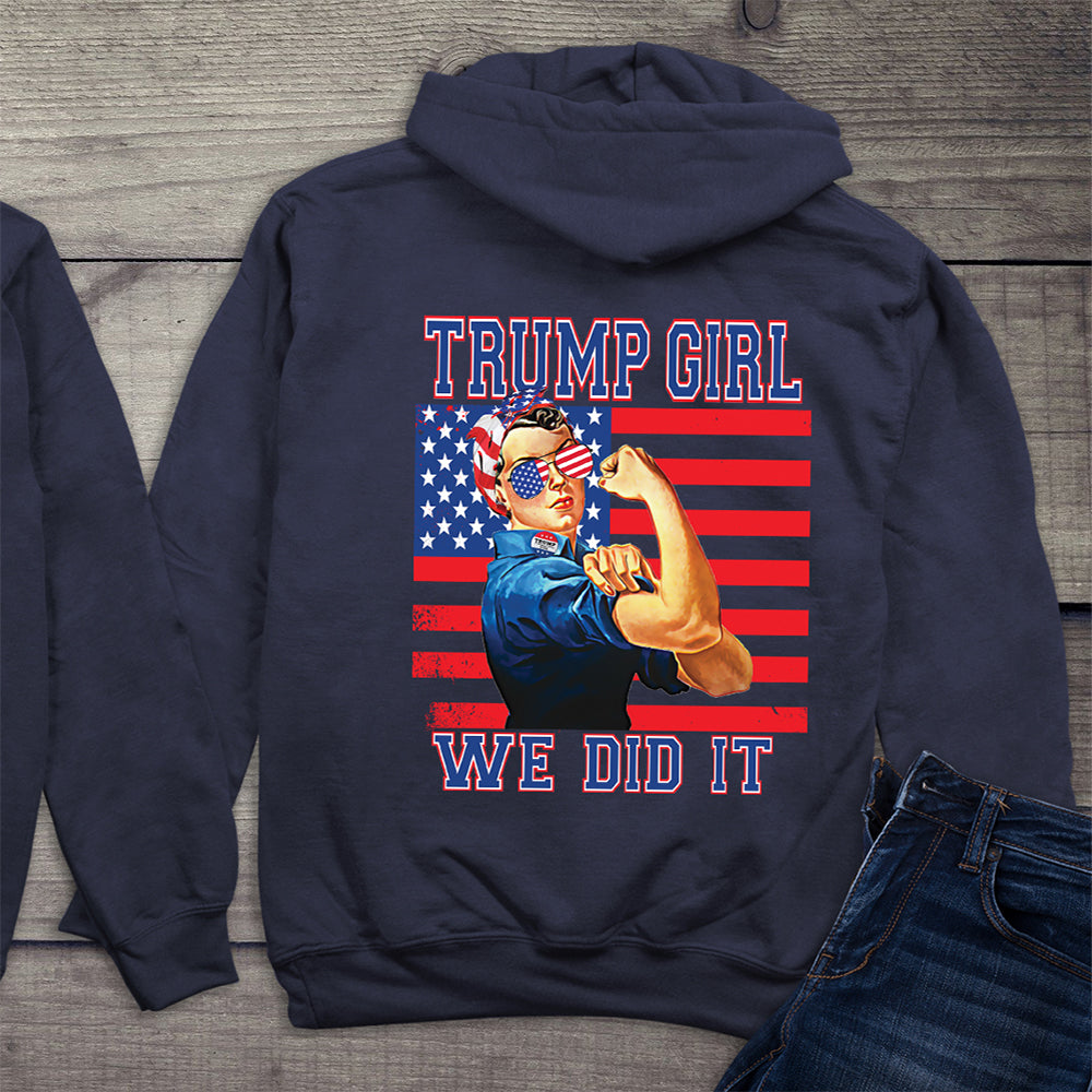 Trump Girl We Did It With Crest Hoodie