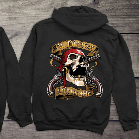 Pirates Life For Me Hoodie