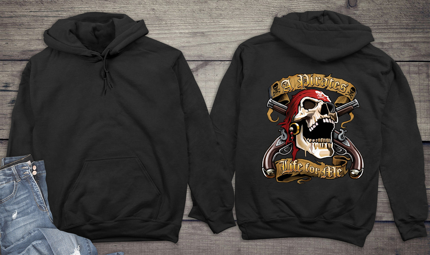 Pirates Life For Me Hoodie