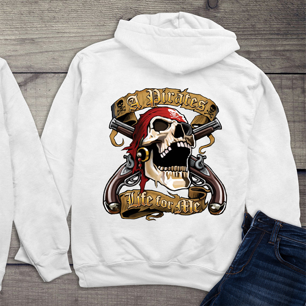 Pirates Life For Me Hoodie