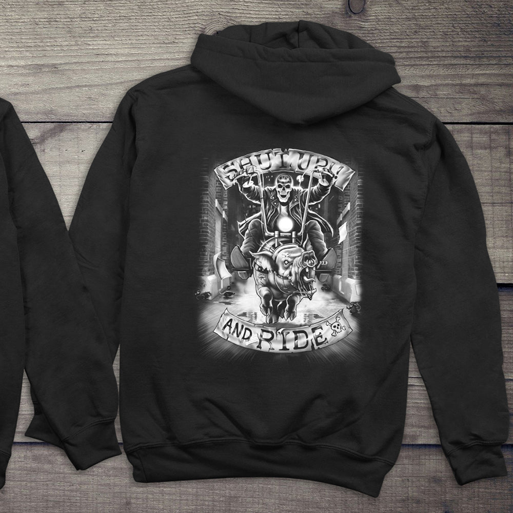 Shut Up & Ride Hoodie