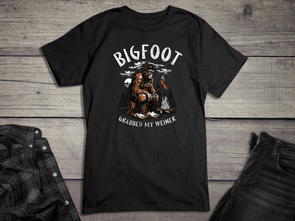 Bigfoot Grabbed My Weiner T-Shirt