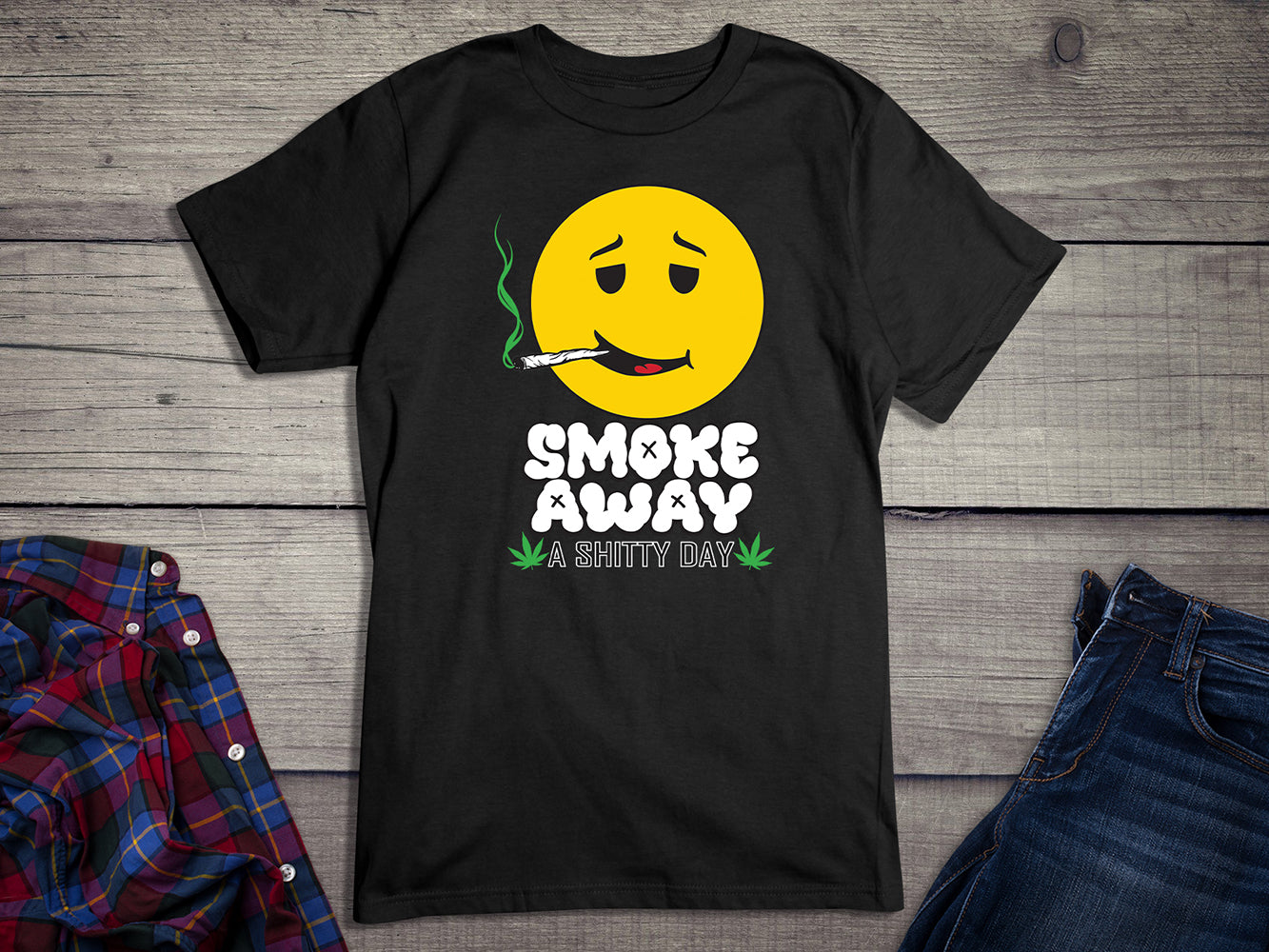 Smoke Away A Shitty Day T-Shirt