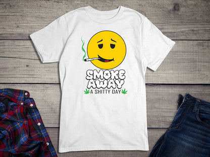 Smoke Away A Shitty Day T-Shirt