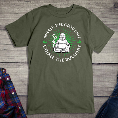 Inhale The Good Shit T-Shirt