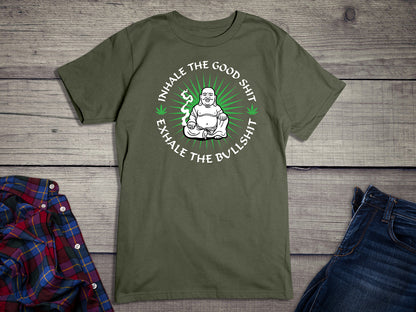 Inhale The Good Shit T-Shirt