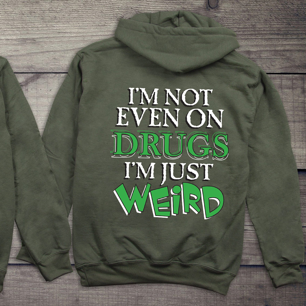 Not Even On Drugs Weird With Crest Hoodie