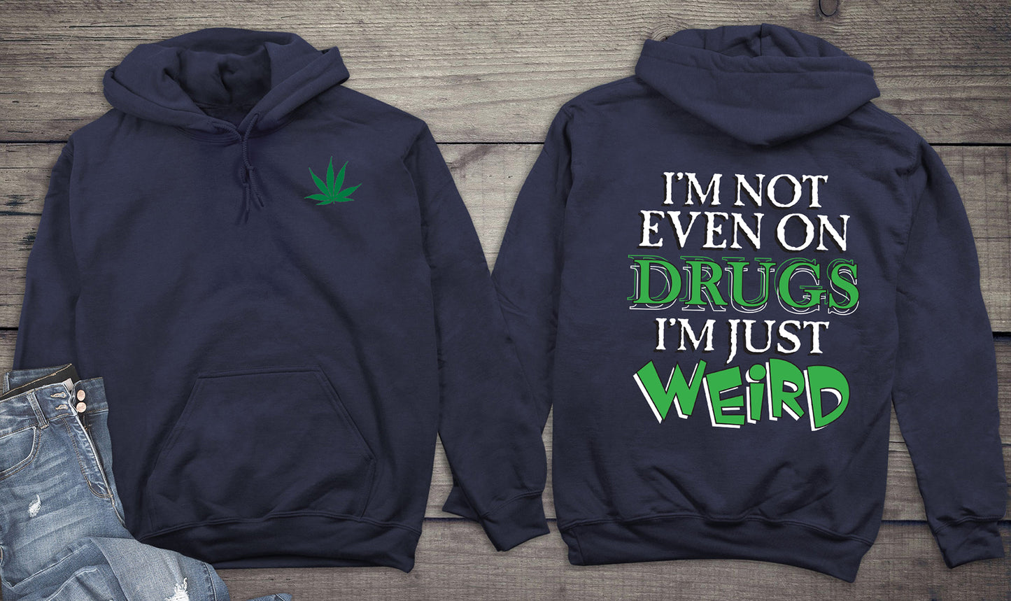 Not Even On Drugs Weird With Crest Hoodie