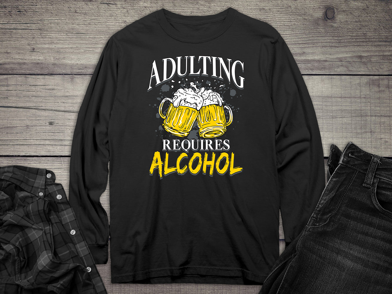 Adulting Requires Alcohol Long Sleeve Tee