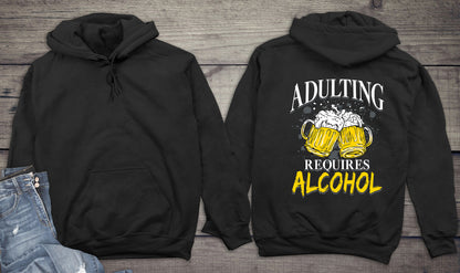 Adulting Requires Alcohol Hoodie