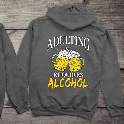 Adulting Requires Alcohol Hoodie