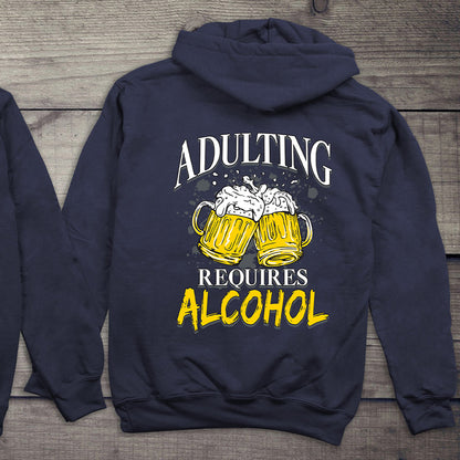 Adulting Requires Alcohol Hoodie