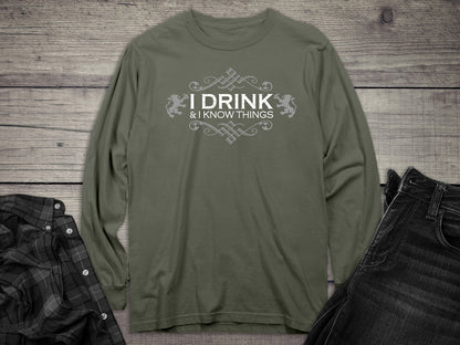 Drink & Know Things Long Sleeve Tee