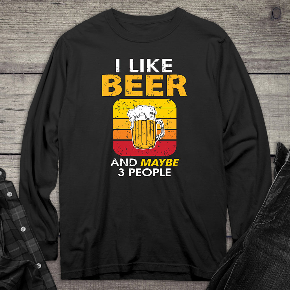 I Like Beer & # People Long Sleeve Tee