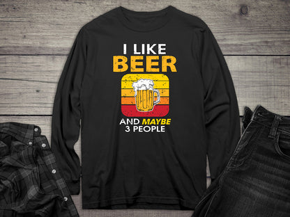 I Like Beer & # People Long Sleeve Tee