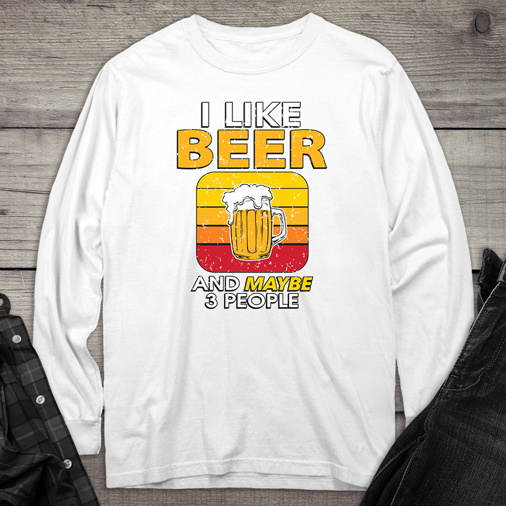 I Like Beer & # People Long Sleeve Tee