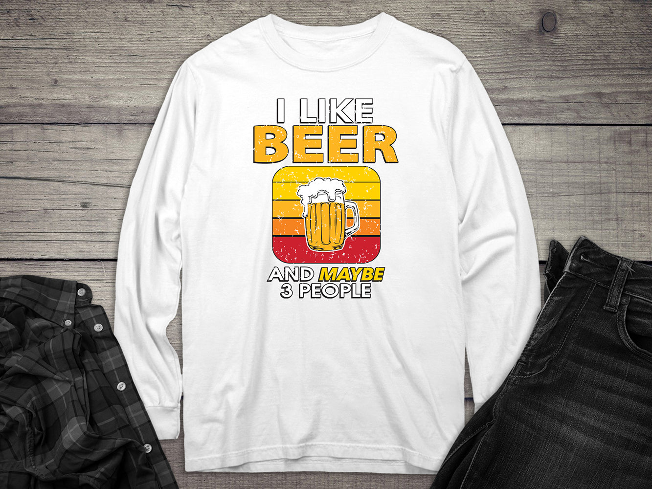 I Like Beer & # People Long Sleeve Tee