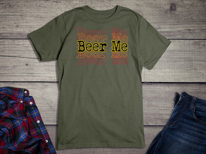 Beer Me Tee Shirt