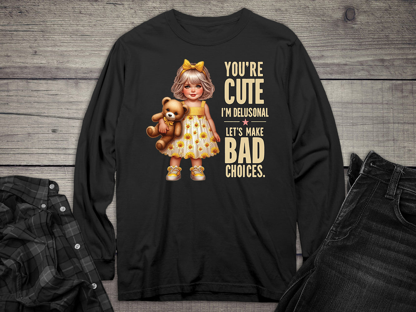 Cute And Delusional Long Sleeve Tee
