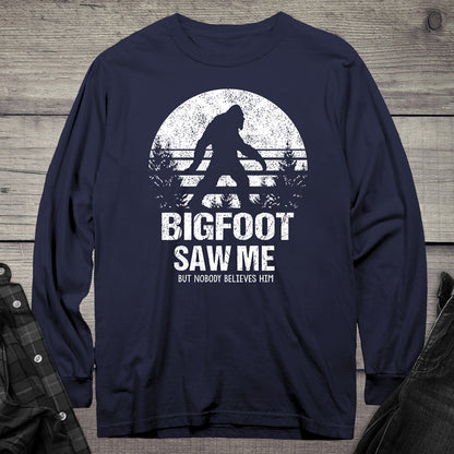 Bigfoot Saw Me Long Sleeve Tee