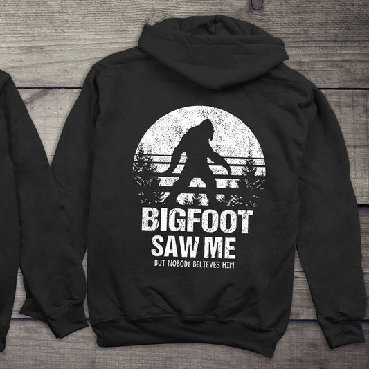 Bigfoot Saw Me Hoodie