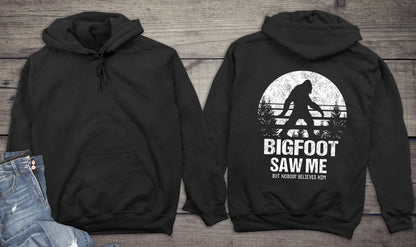 Bigfoot Saw Me Hoodie