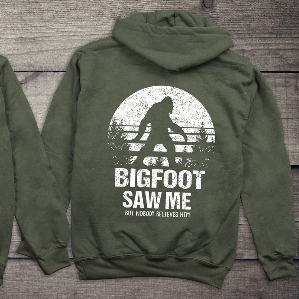 Bigfoot Saw Me Hoodie