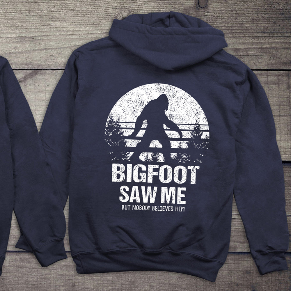 Bigfoot Saw Me Hoodie