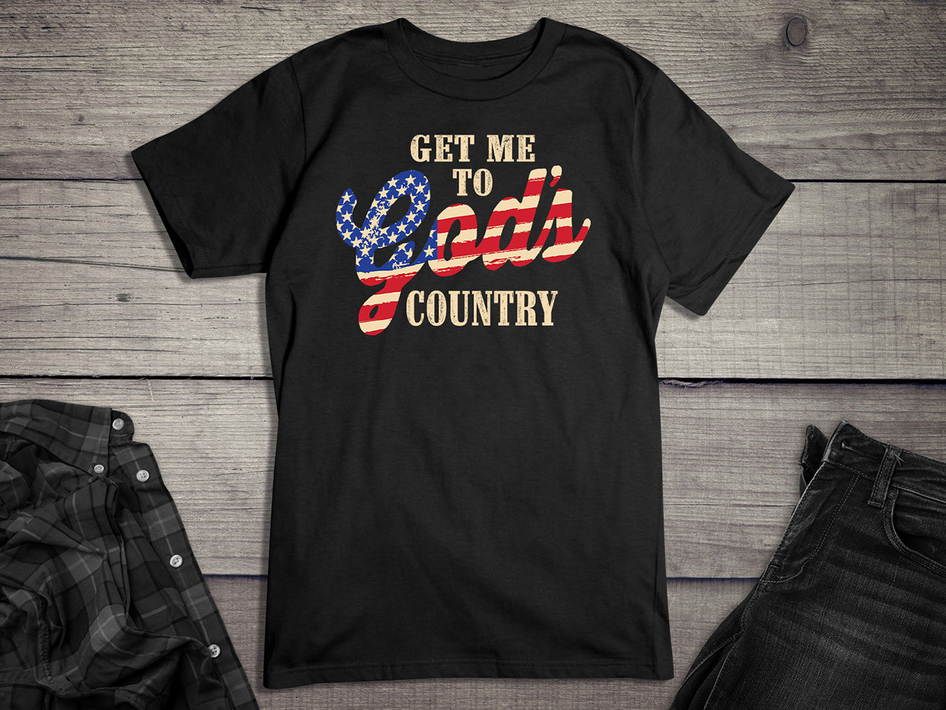 Get Me To God’s Country T-Shirt