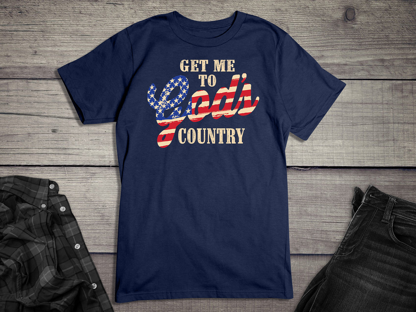 Get Me To God’s Country T-Shirt