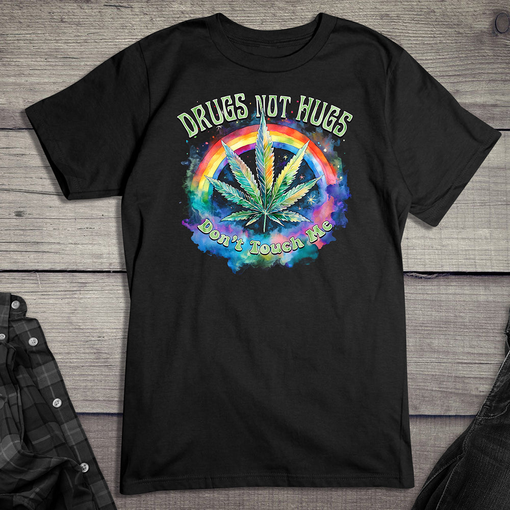 Drugs Not Hugs T-Shirt