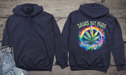 Drugs Not Hugs Hoodie