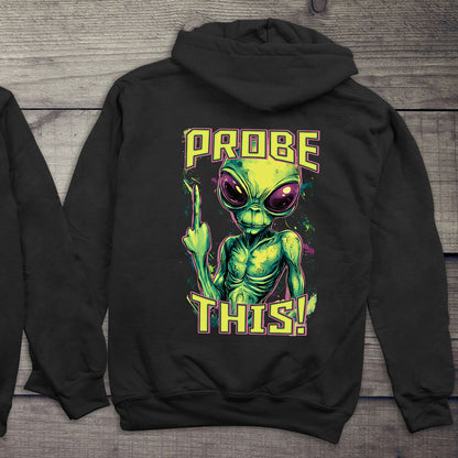 Probe This Alien Hoodie