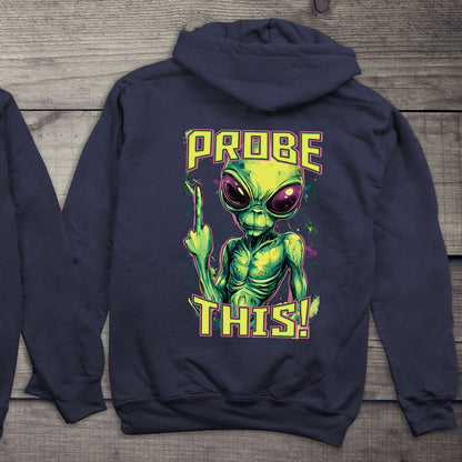 Probe This Alien Hoodie