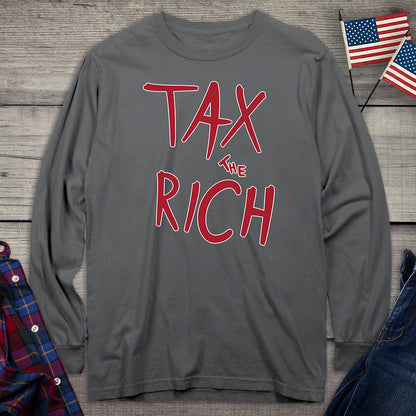 Tax The Rich Long Sleeve Tee