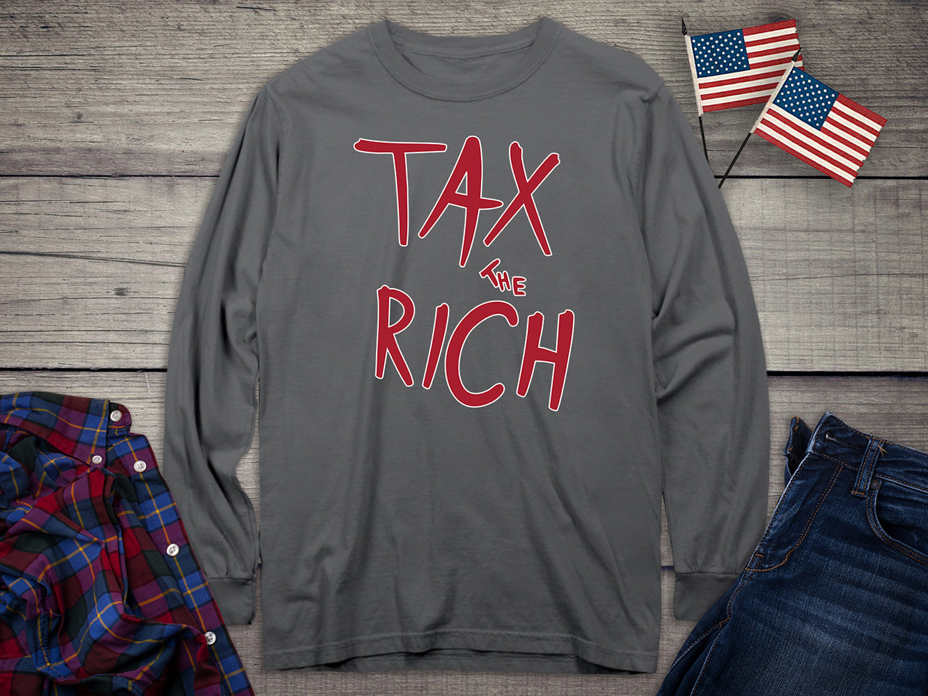 Tax The Rich Long Sleeve Tee