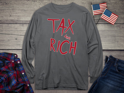 Tax The Rich Long Sleeve Tee