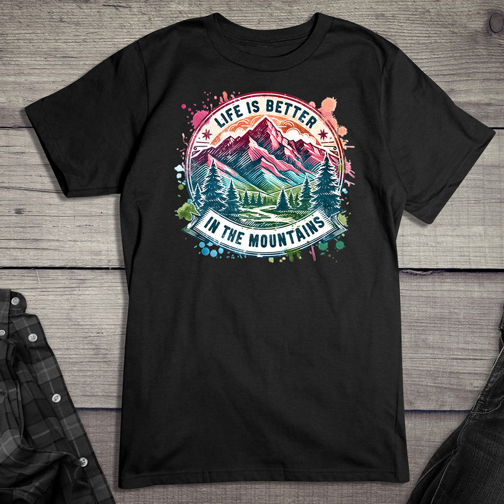 Life Is Better Mountains T-Shirt