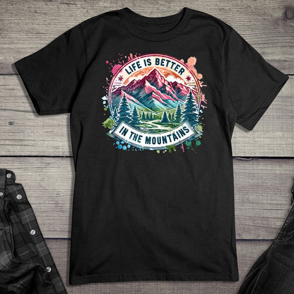 Life Is Better Mountains T-Shirt