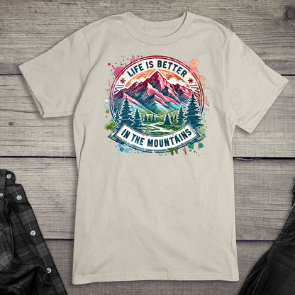 Life Is Better Mountains T-Shirt