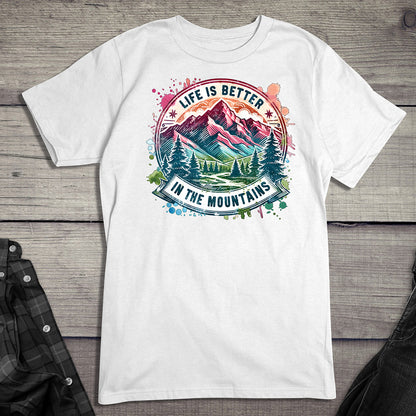 Life Is Better Mountains T-Shirt