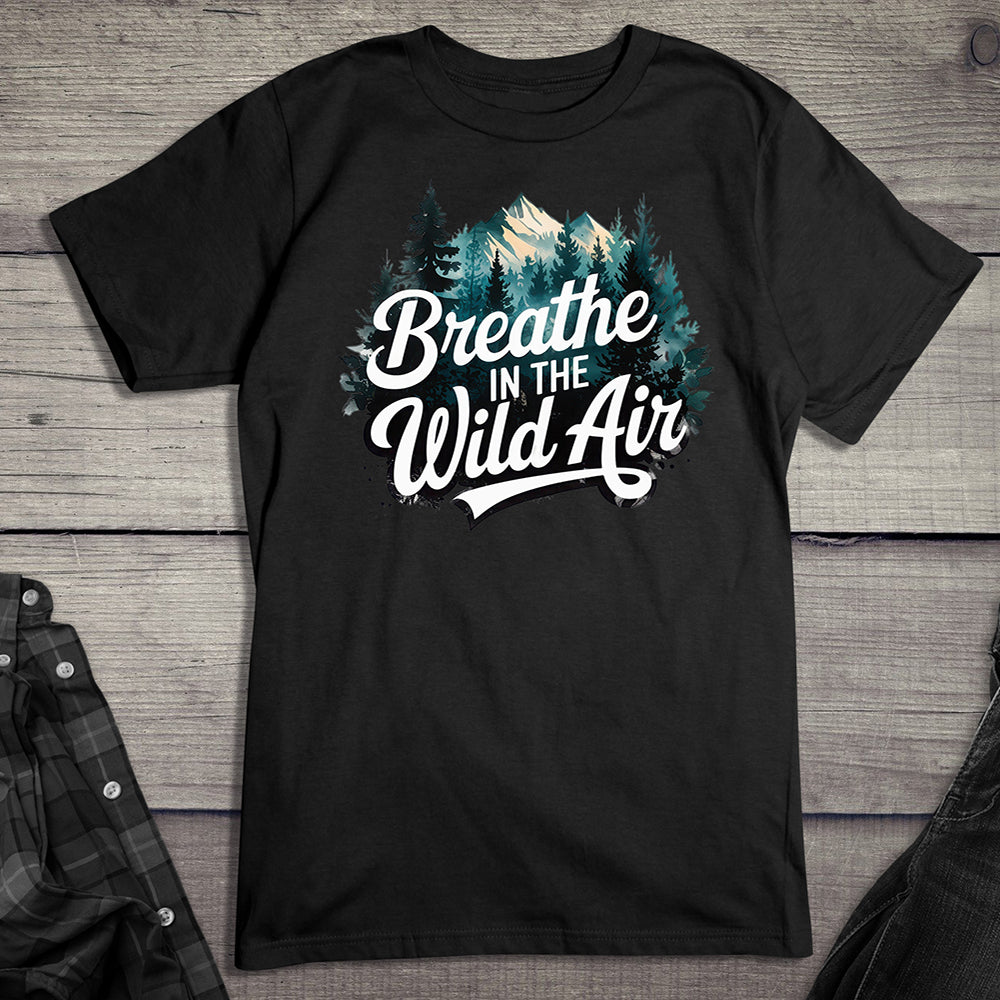 Breather In The Wild Air T-Shirt