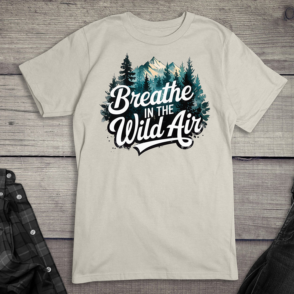 Breather In The Wild Air T-Shirt