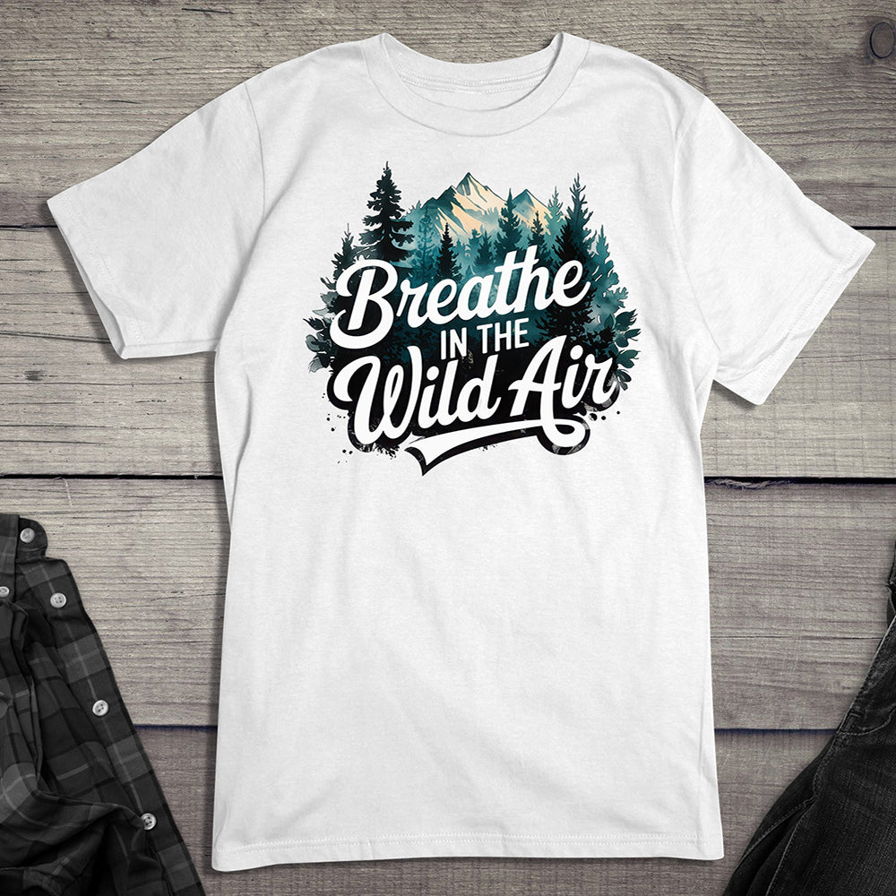 Breather In The Wild Air T-Shirt