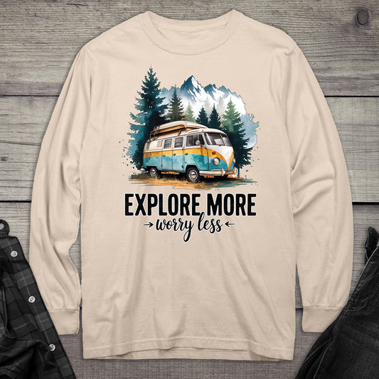 Explore More Worry Less Long Sleeve Tee