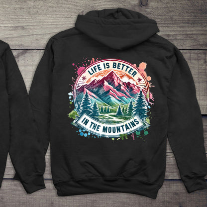 Life Is Better Mountains Hoodie