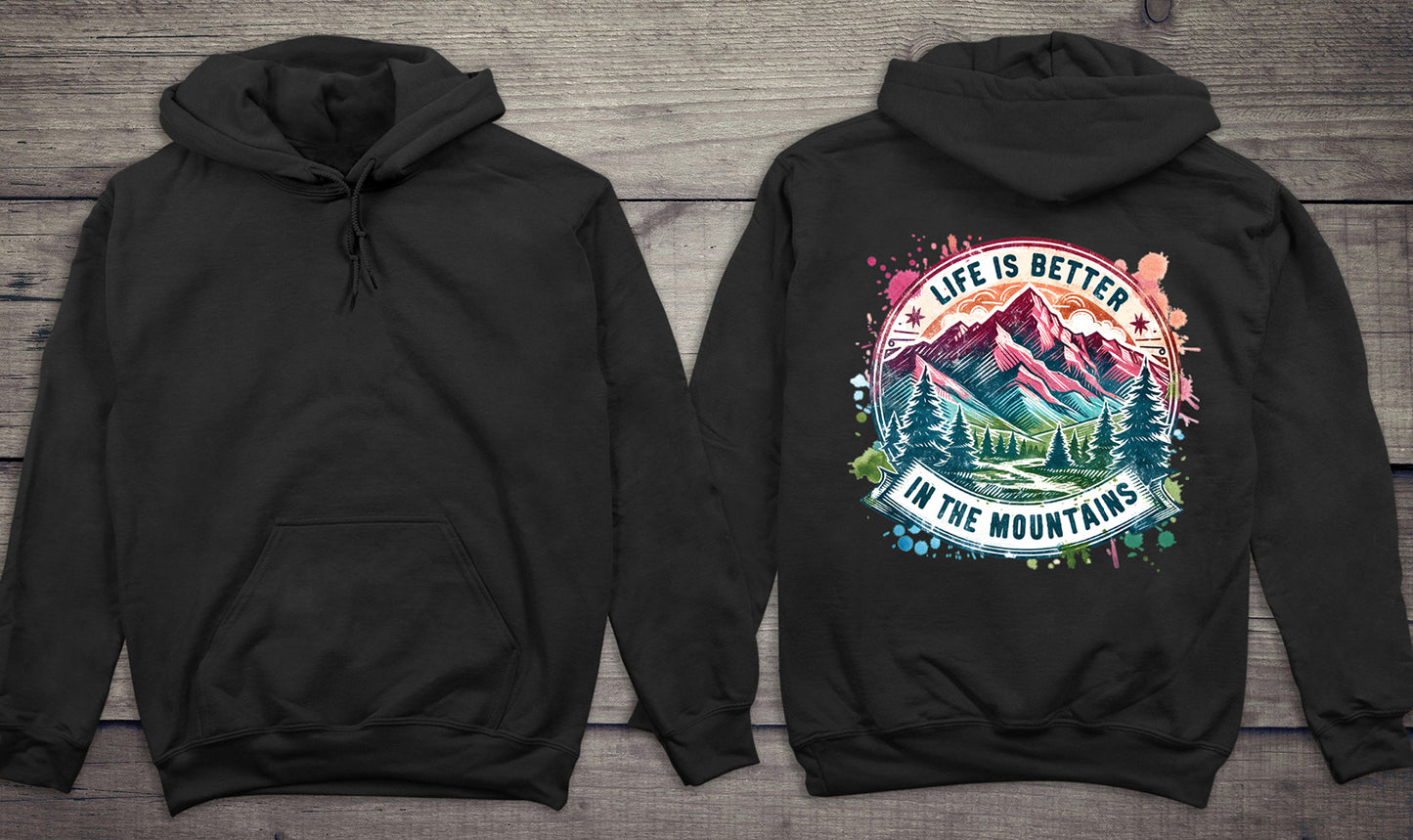 Life Is Better Mountains Hoodie