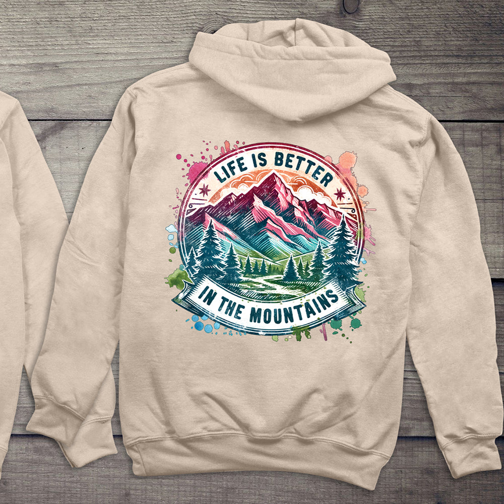 Life Is Better Mountains Hoodie