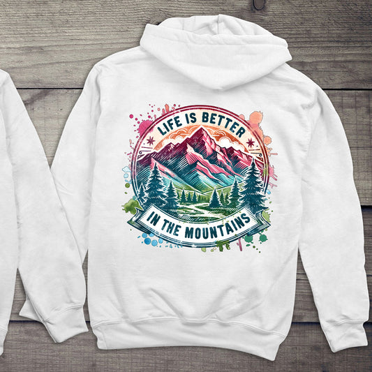 Life Is Better Mountains Hoodie